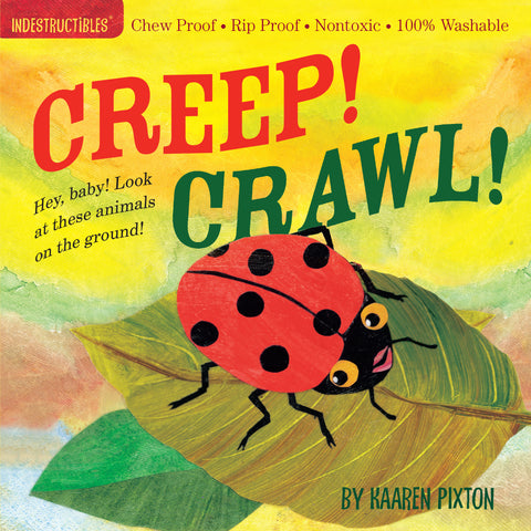Indestructibles Creep! Crawl!