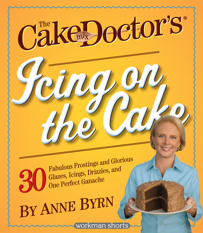 The Cake Mix Doctor's Icing On the Cake