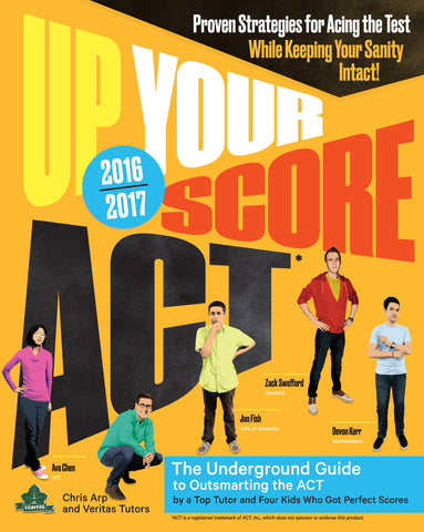 Up Your Score: ACT, 2016-2017 Edition