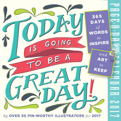 Today Is Going to Be a Great Day! Page-A-Day Calendar 2017