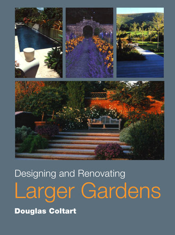 Designing and Renovating Larger Gardens