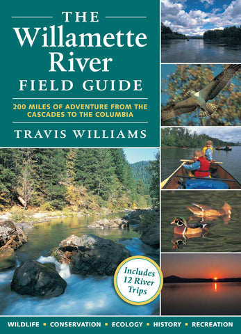 The Willamette River Field Guide