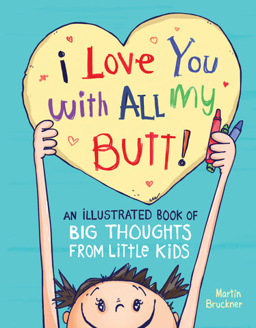 I Love You with All My Butt!