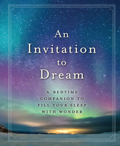 An Invitation to Dream