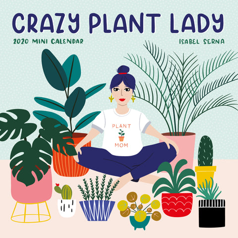 Crazy Plant Lady Mini Wall Calendar 2020