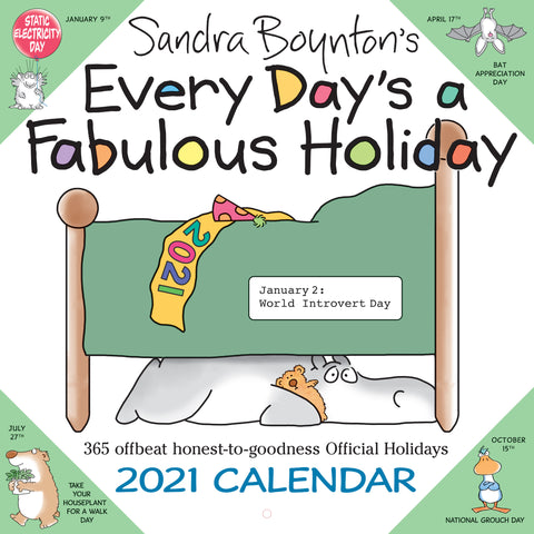 Sandra Boynton's Every Day's a Fabulous Holiday 2021 Wall Calendar