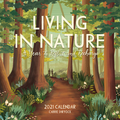 Living in Nature Wall Calendar 2021