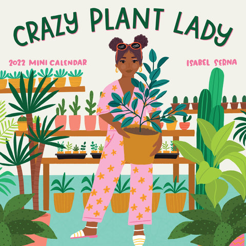 Crazy Plant Lady Mini Calendar 2022