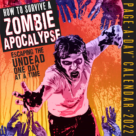 How to Survive a Zombie Apocalypse Page-A-Day Calendar 2022