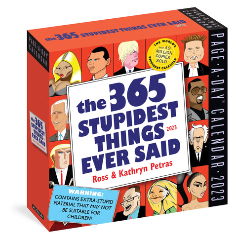 365 Stupidest Things Ever Said Page-A-Day Calendar 2023