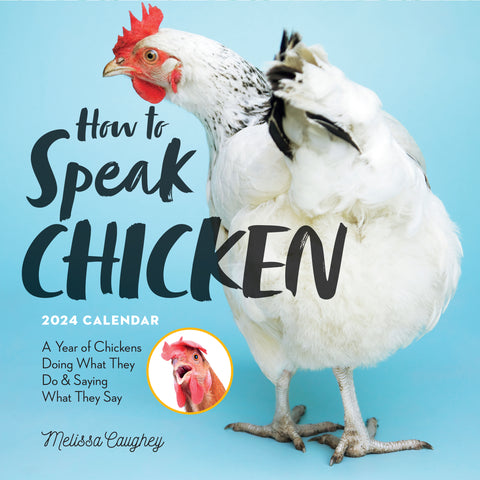 How to Speak Chicken Wall Calendar 2024