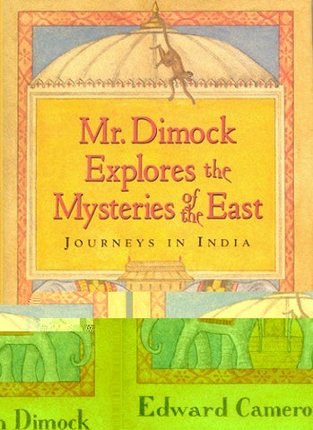 Mr. Dimock Explores the Mysteries of the East