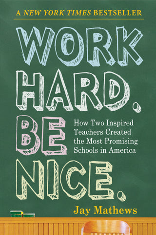 Work Hard. Be Nice.