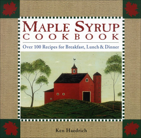 Maple Syrup Cookbook, 2nd Edition