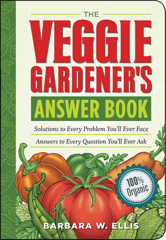 The Veggie Gardener's Answer Book