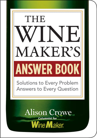 The Winemaker's Answer Book