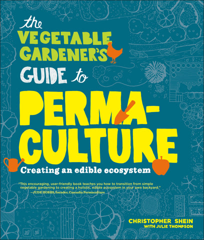 The Vegetable Gardener's Guide to Permaculture