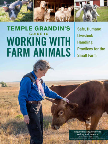 Temple Grandin's Guide to Working with Farm Animals