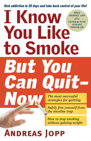 I Know You Like to Smoke, But You Can Quit—Now
