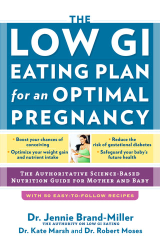 The Low GI Eating Plan for an Optimal Pregnancy