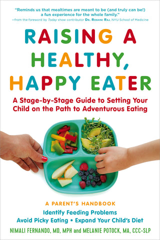 Raising a Healthy, Happy Eater: A Parent’s Handbook