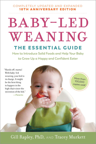 Baby-Led Weaning, Completely Updated and Expanded Tenth Anniversary Edition