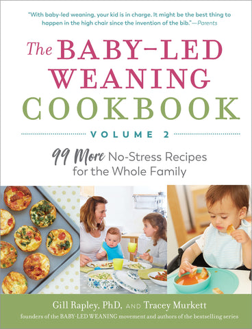The Baby-Led Weaning Cookbook—Volume 2