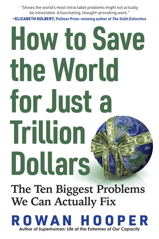How to Save the World for Just a Trillion Dollars