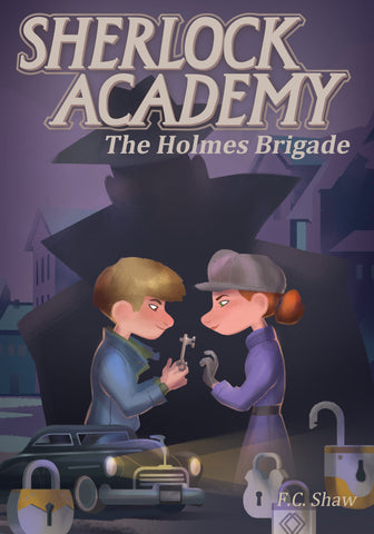 Sherlock Academy: The Holmes Brigade