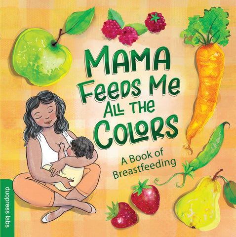 Mama Feeds Me All the Colors